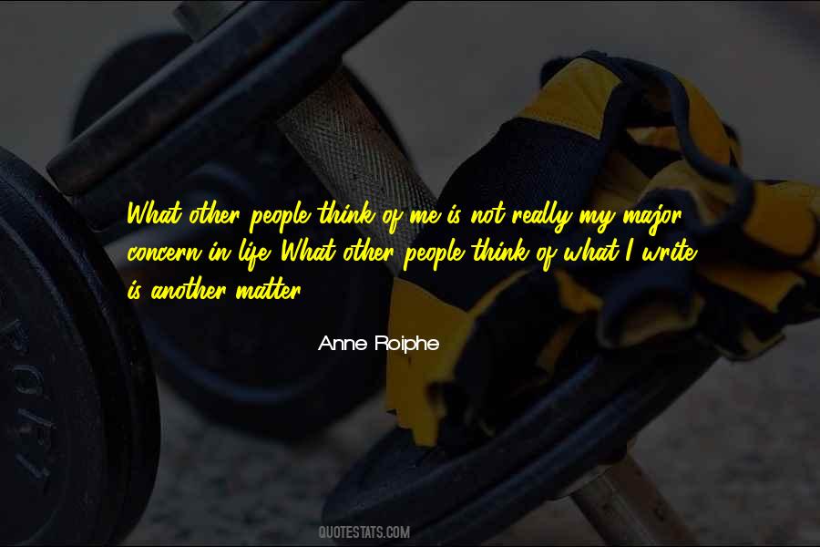 What Other People Think Of Me Quotes #548519