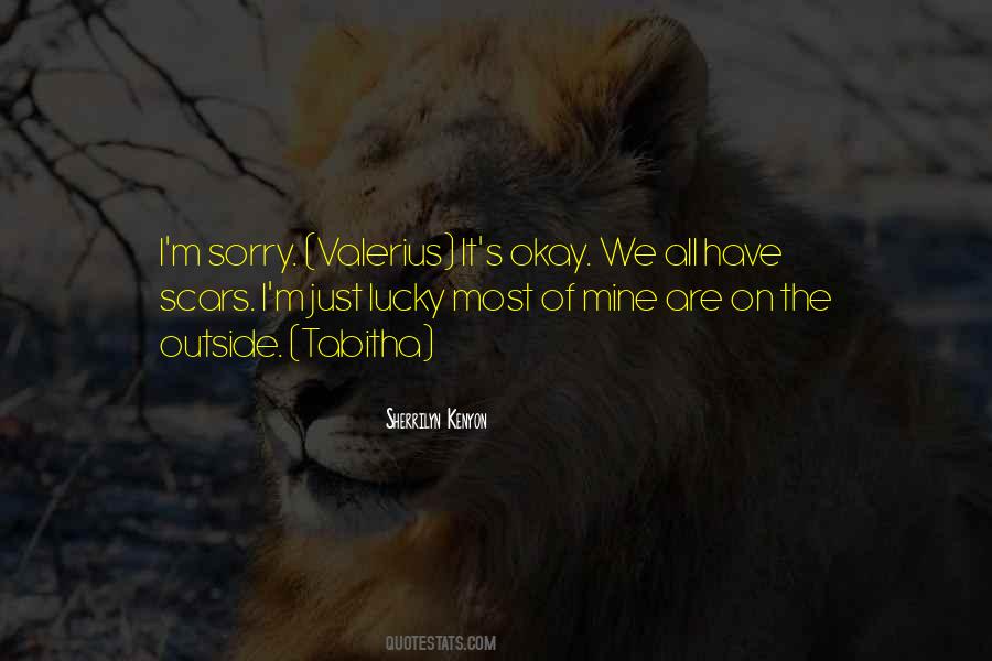 How Lucky Am I To Have Something Quotes #4835