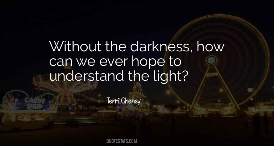 Without The Darkness Quotes #1135279