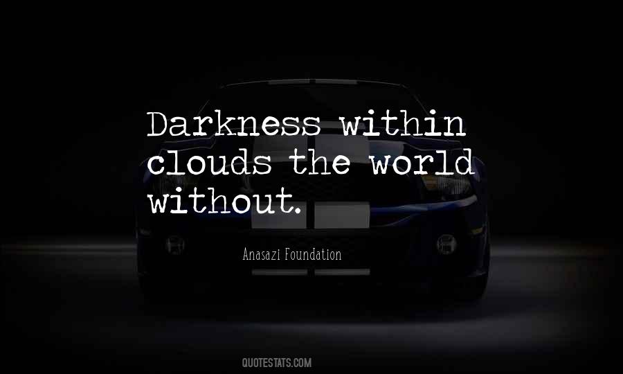 Without The Darkness Quotes #1219267