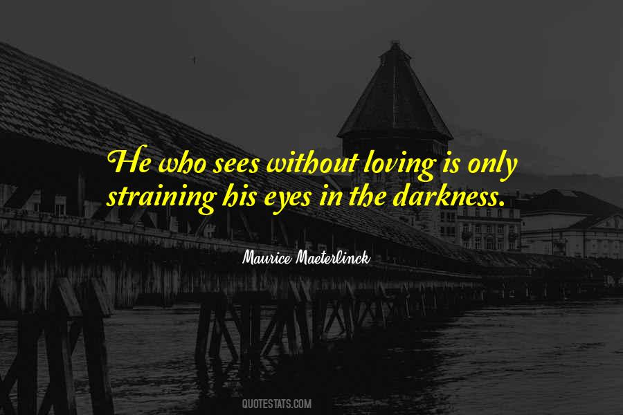 Without The Darkness Quotes #1330332