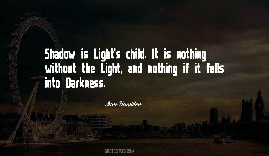 Without The Darkness Quotes #1525549