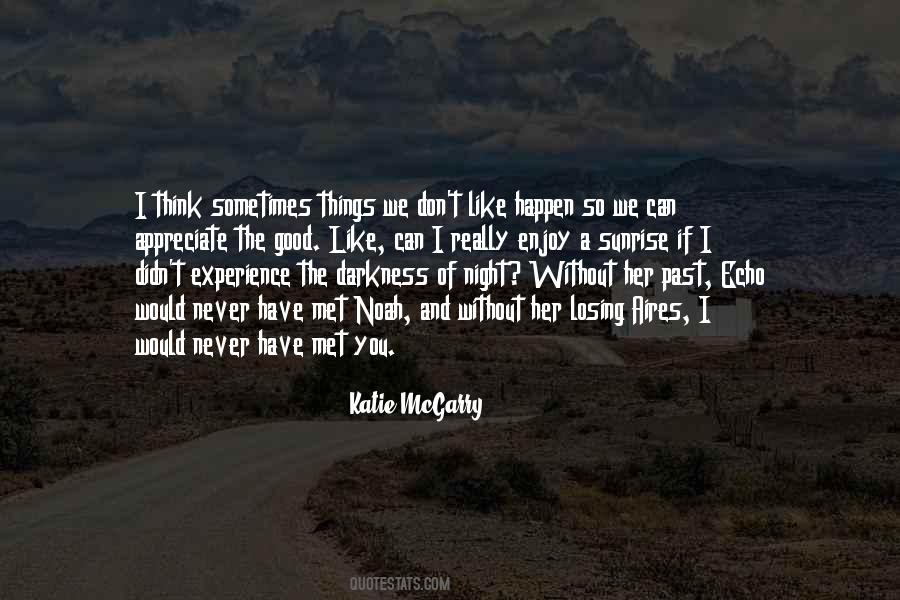Without The Darkness Quotes #903315