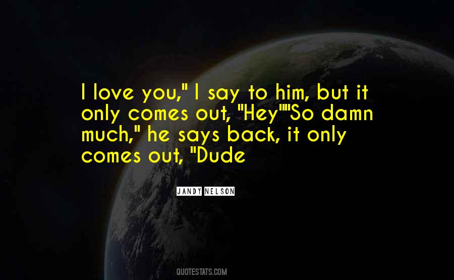 I Love You So Damn Much Quotes #138478