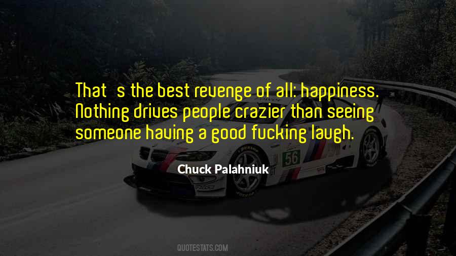 Happiness Is The Best Revenge Quotes #1780832