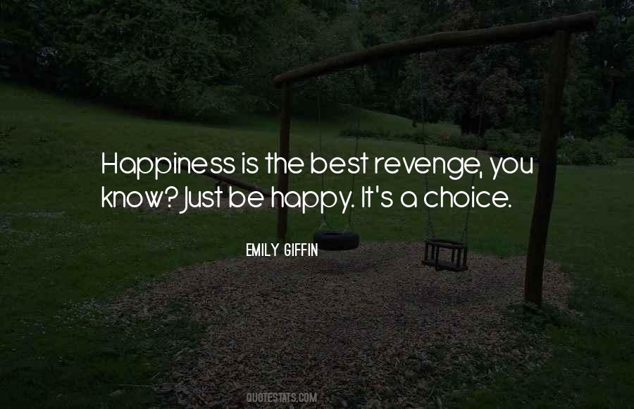 Happiness Is The Best Revenge Quotes #243687