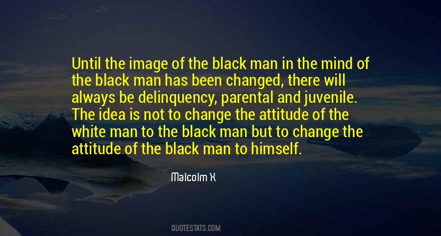 Attitude Of Man Quotes #886913