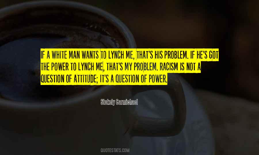 Attitude Of Man Quotes #901397
