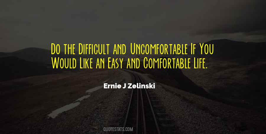 Uncomfortable Life Quotes #1512518