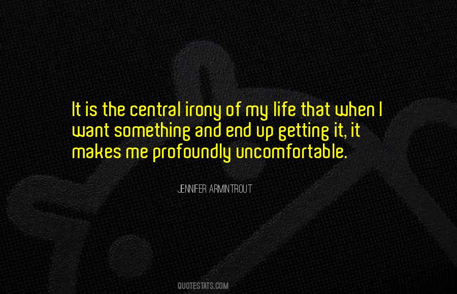 Uncomfortable Life Quotes #75940