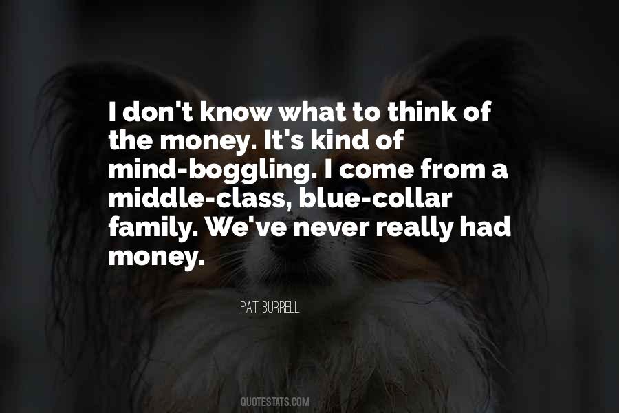 Middle Class Money Quotes #865729