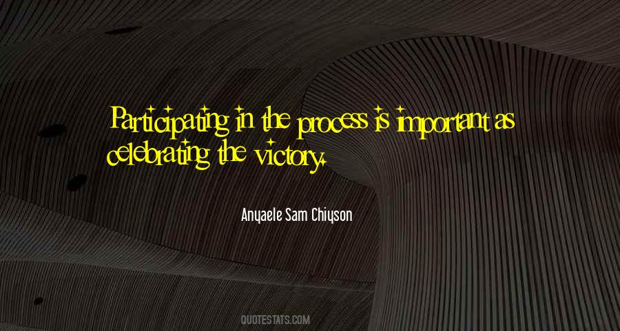 Process Is Important Quotes #585955