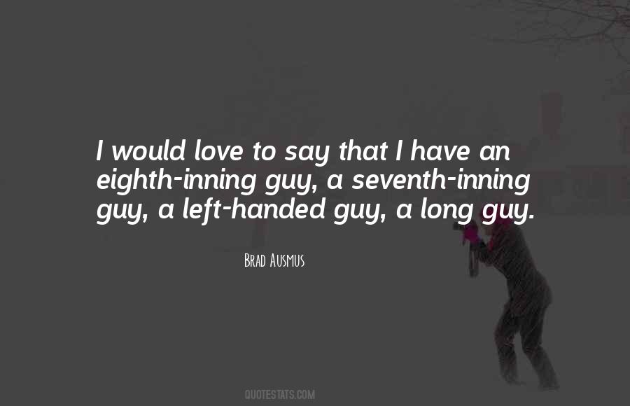 Guy Left Quotes #1172638