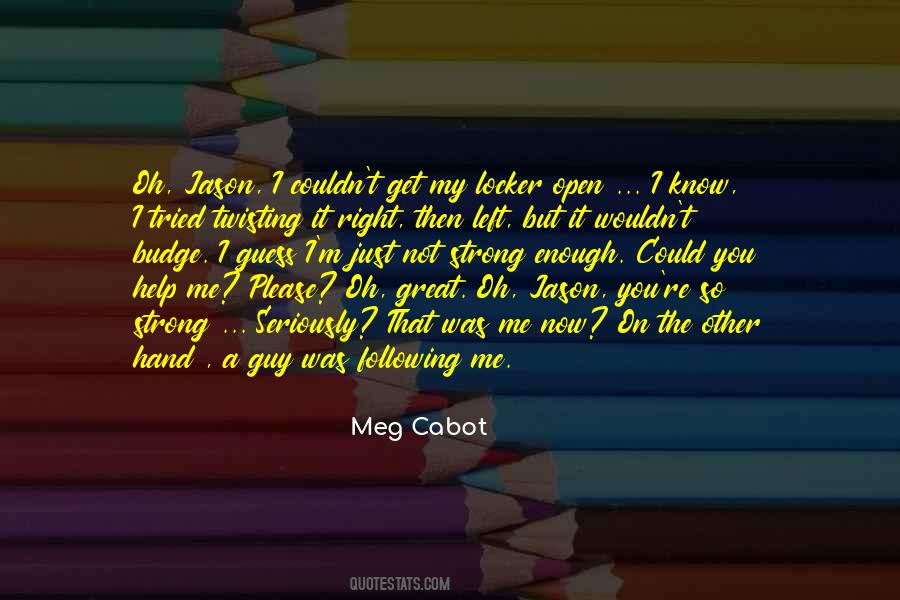 Guy Left Quotes #1255429