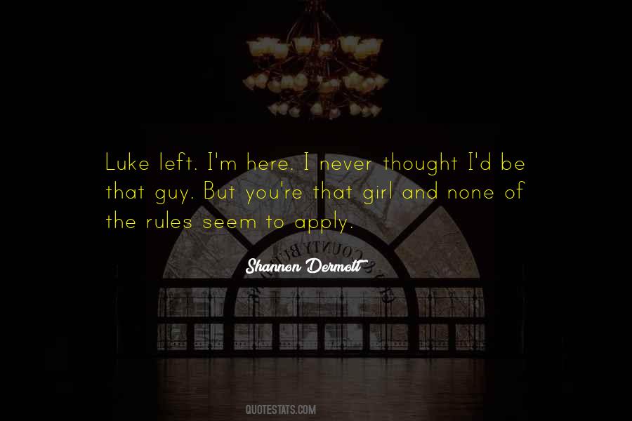 Guy Left Quotes #1263215