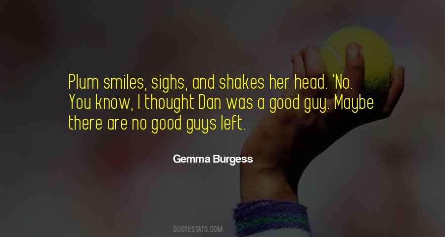 Guy Left Quotes #415485