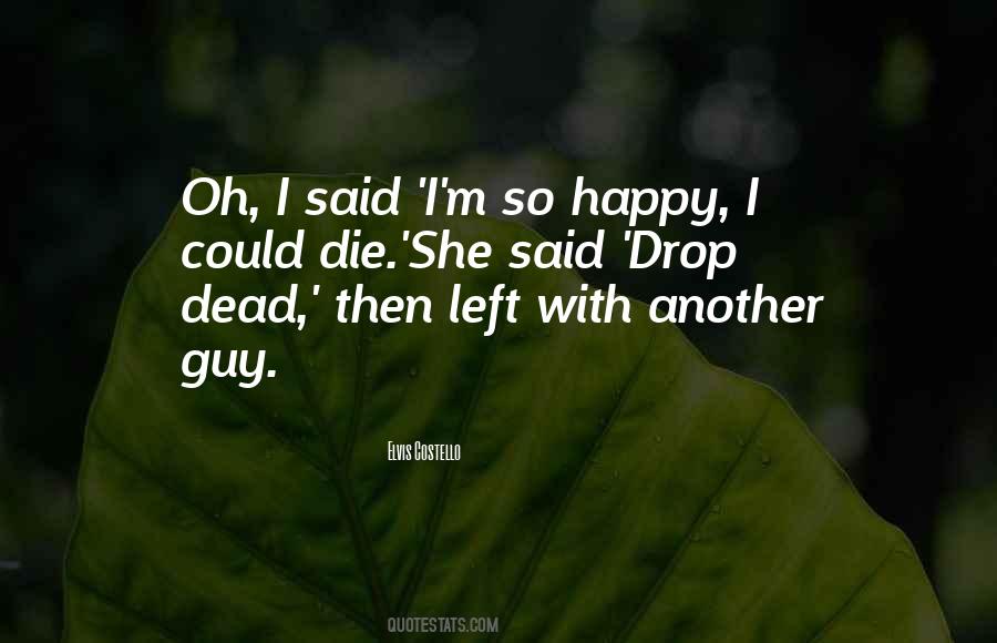 Guy Left Quotes #788890