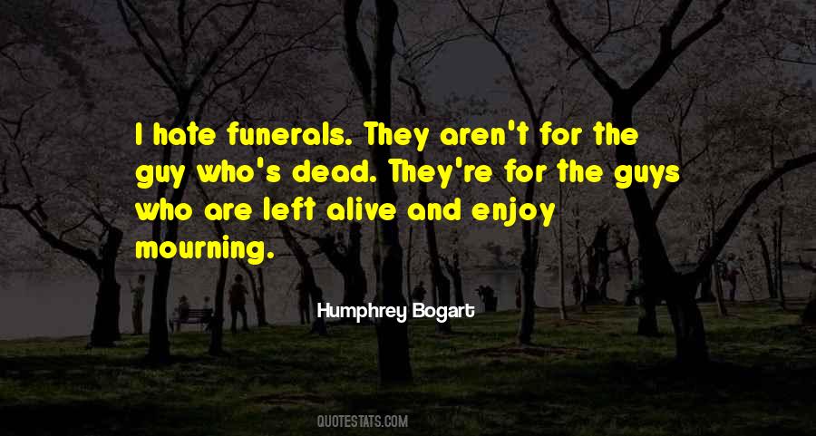 Guy Left Quotes #837149