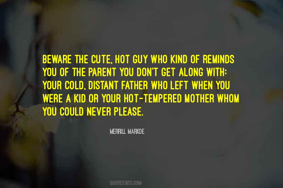 Guy Left Quotes #875303