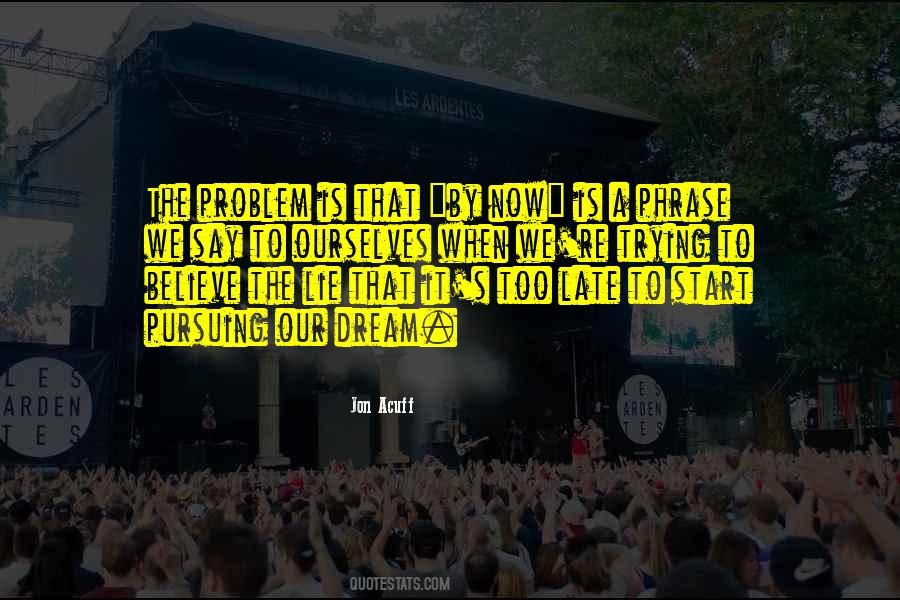 Dream Believe Quotes #152290