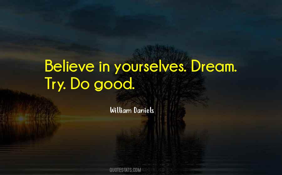 Dream Believe Quotes #462152