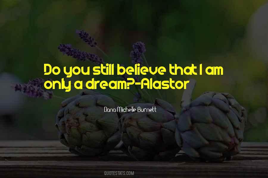 Dream Believe Quotes #772460