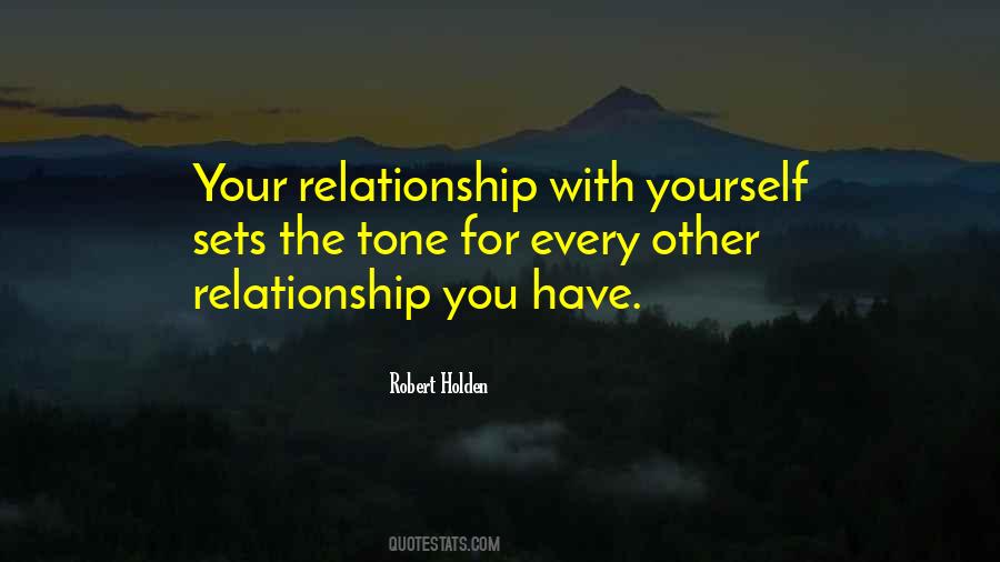 The Relationship You Have With Yourself Quotes #412001