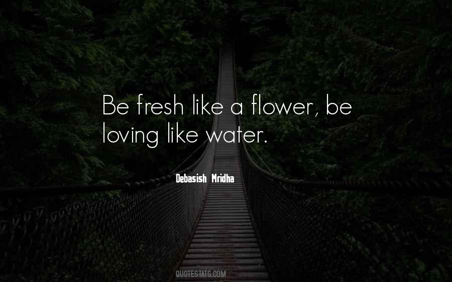 Flower Water Quotes #1586101