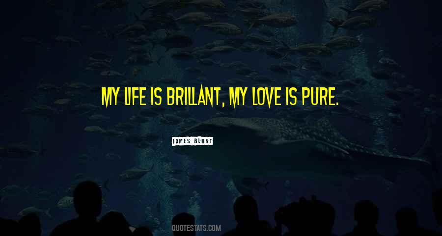 My Love Is Pure Quotes #1132699