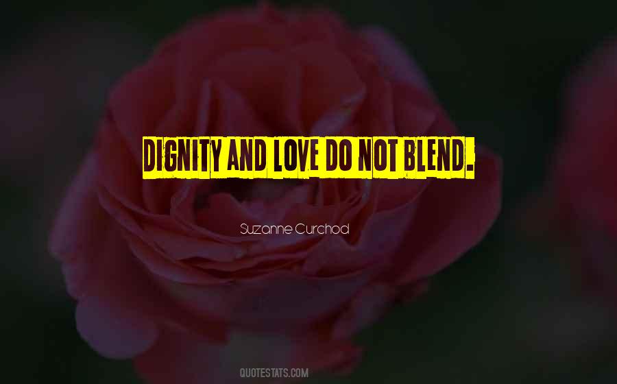 Dignity Love Quotes #875057