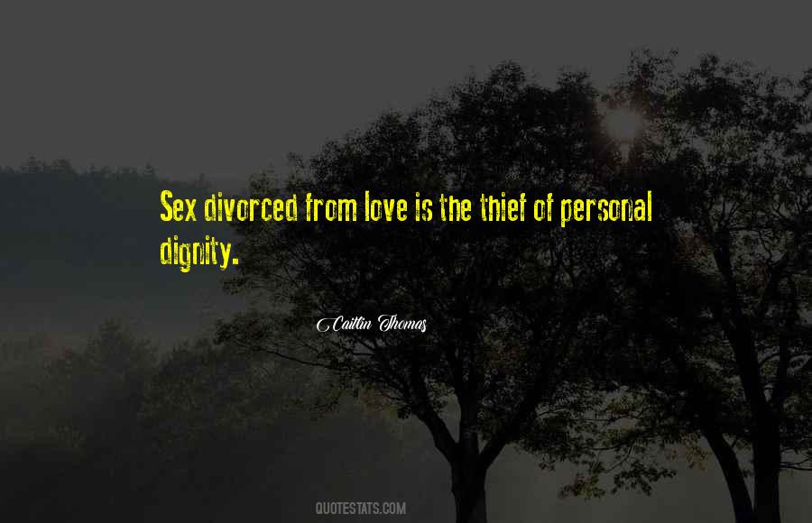 Dignity Love Quotes #891611