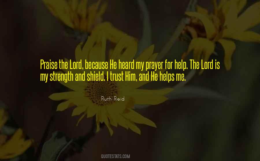 The Lord Is My Strength And My Shield Quotes #344108