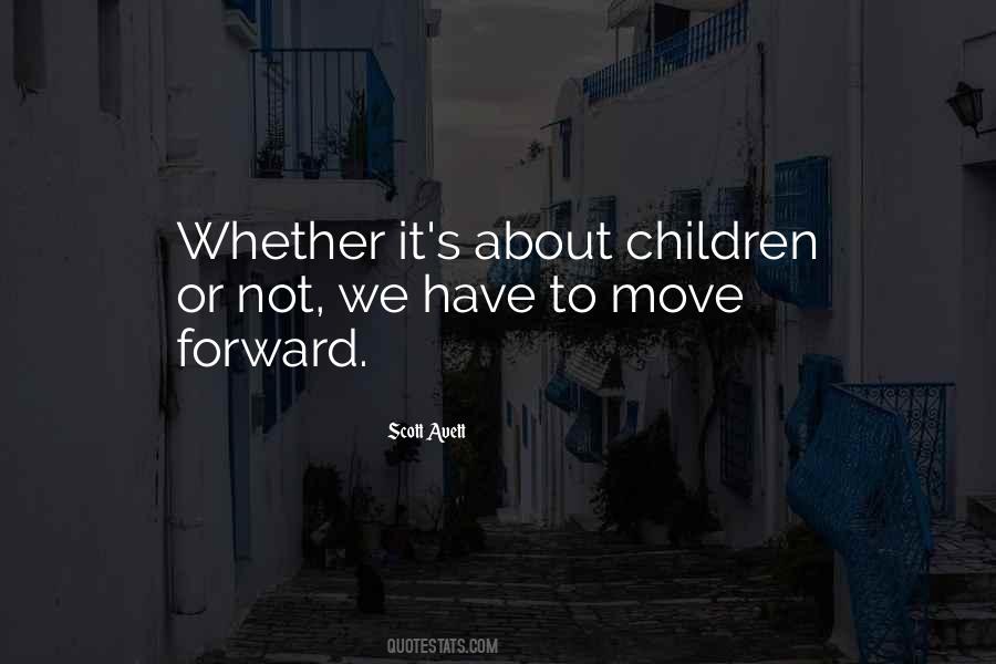 Quotes About Have To Move #1750839