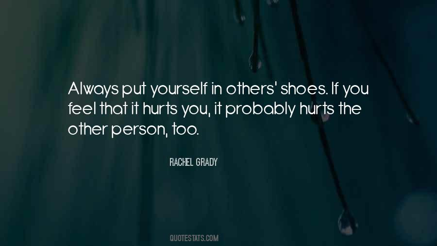 Always Put Yourself In Others Shoes Quotes #4165