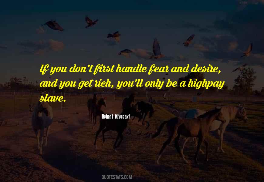 Fear And Desire Quotes #316849