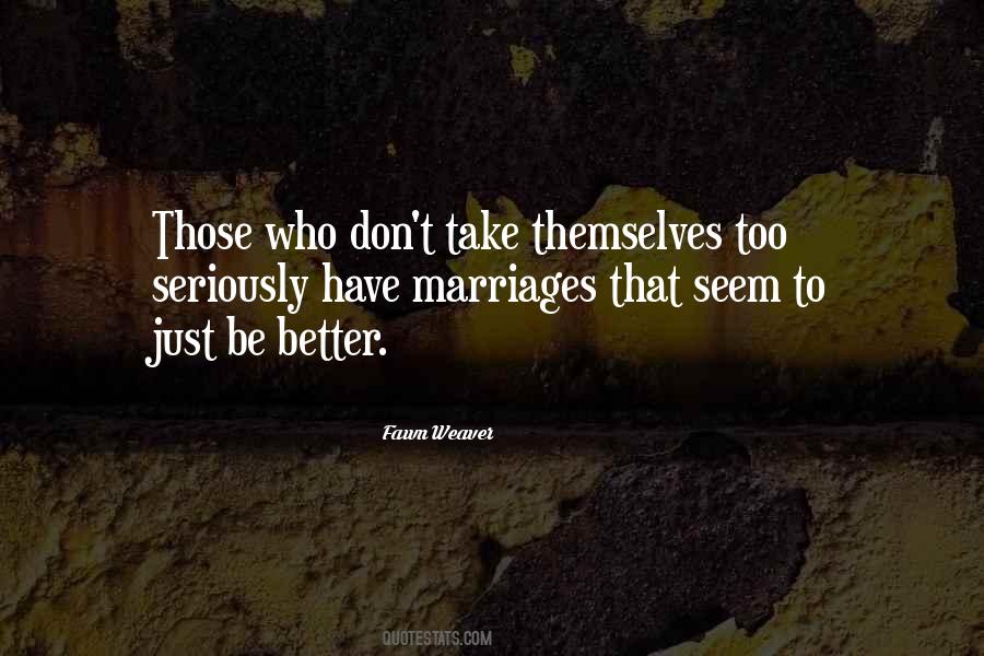 Just Be Better Quotes #1286643