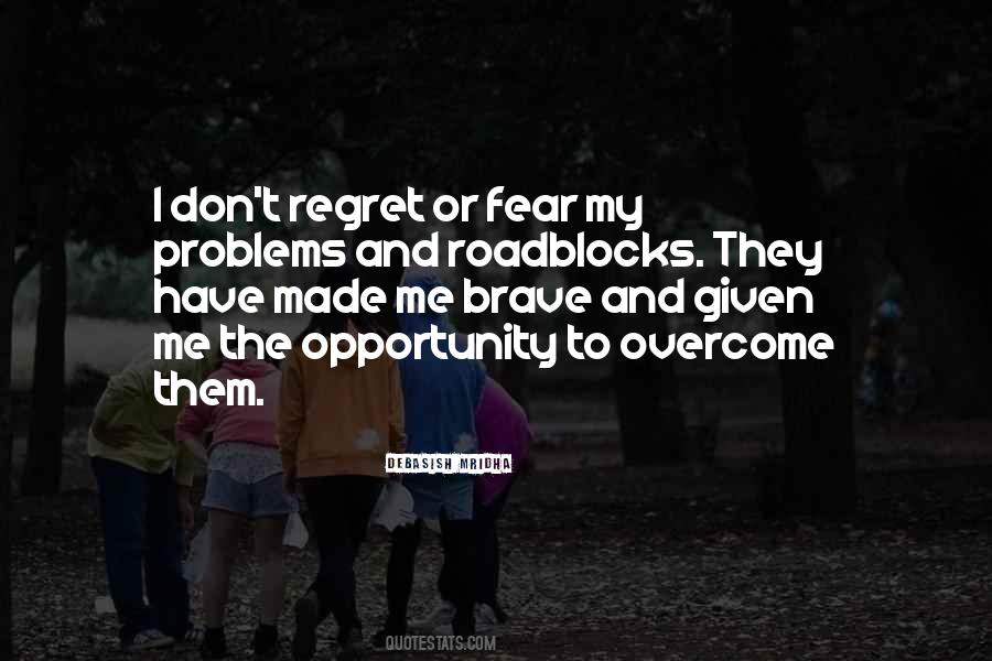 Fear And Regret Quotes #901238