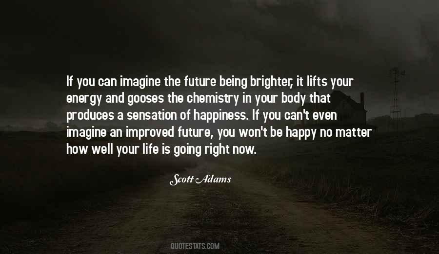 Chemistry Of Life Quotes #1142745