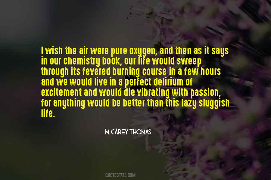 Chemistry Of Life Quotes #434122