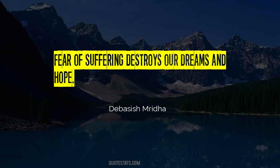 Fear Destroys Quotes #1238852