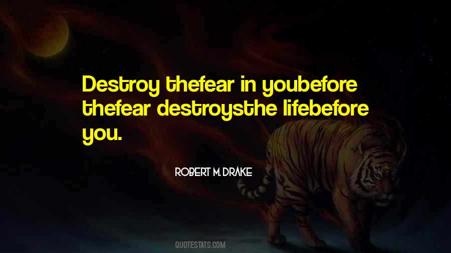 Fear Destroys Quotes #1460918