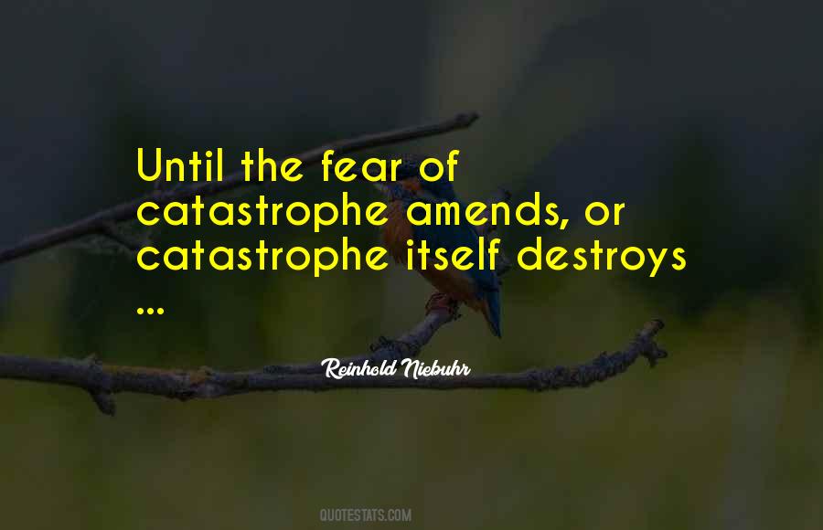 Fear Destroys Quotes #310628