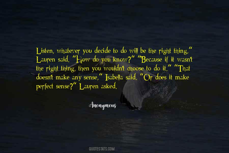 Choose The Right Thing Quotes #1569428