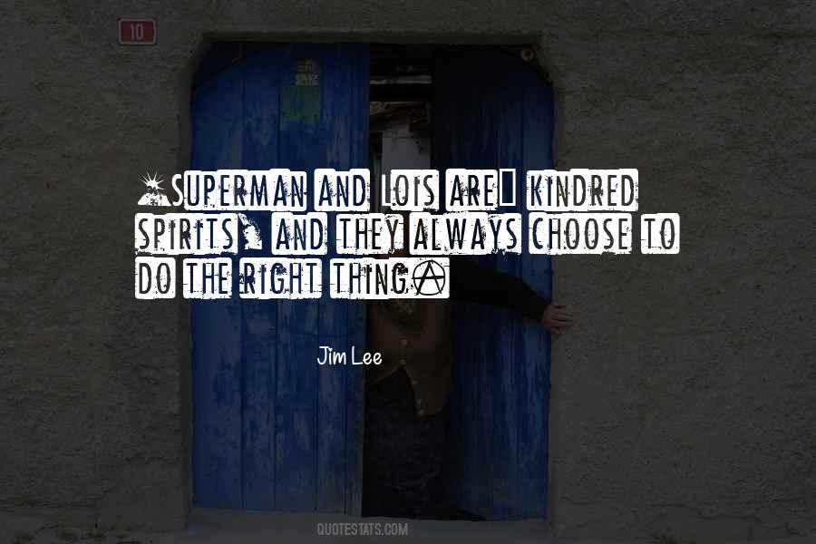 Choose The Right Thing Quotes #596079
