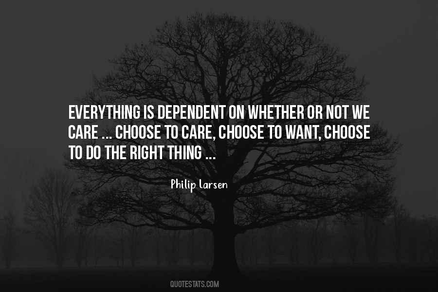 Choose The Right Thing Quotes #930909