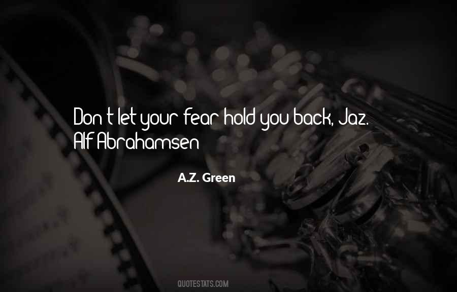 Fear Hold You Back Quotes #769871