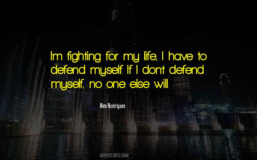 Defend Myself Quotes #773760