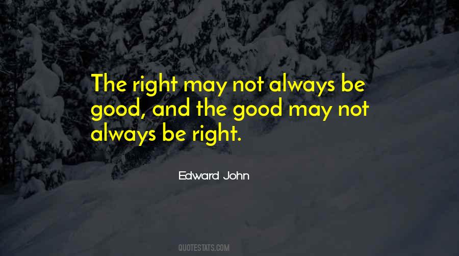 Always Be Right Quotes #1756943