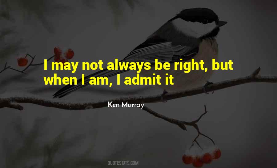 Always Be Right Quotes #468301