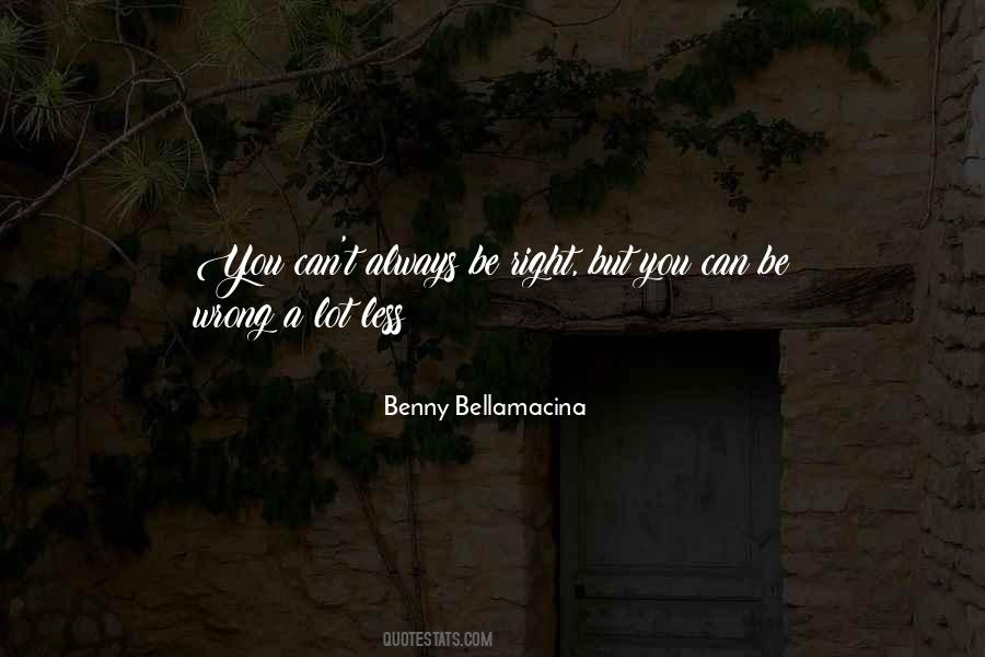 Always Be Right Quotes #550830